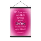 1 John 4:14 - Bible Verse, that the Father Enhanced Matte Paper Poster With Hanger