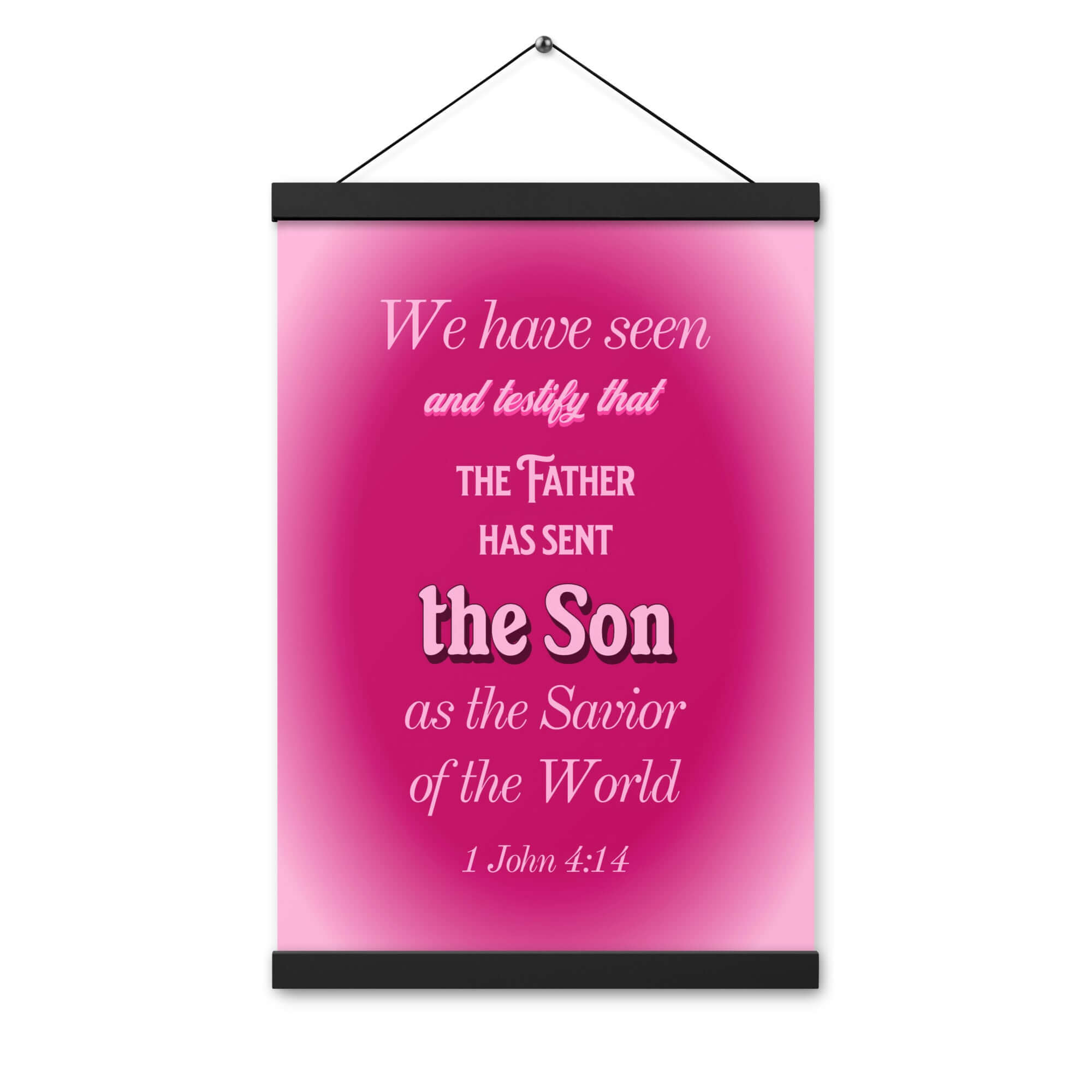 1 John 4:14 - Bible Verse, that the Father Enhanced Matte Paper Poster With Hanger