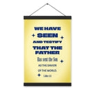 1 John 4:14 - Bible Verse, Savior of the world Enhanced Matte Paper Poster With Hanger