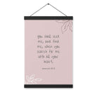 Jeremiah 29:13 - Bible Verse, you search Enhanced Matte Paper Poster With Hanger