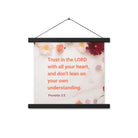 Prov 3:5 - Bible Verse, Trust in the LORD Enhanced Matte Paper Poster With Hanger