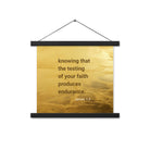 James 1:3 - Bible Verse, testing of your faith Enhanced Matte Paper Poster With Hanger