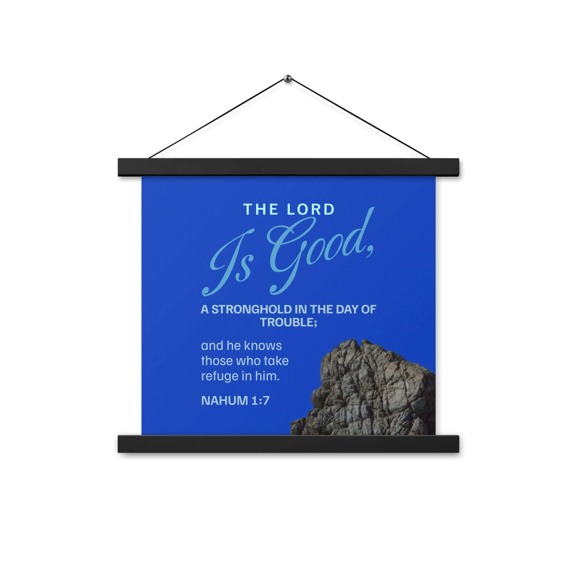 Nahum 1:7 - Bible Verse, The LORD is a stronghold Enhanced Matte Paper Poster With Hanger