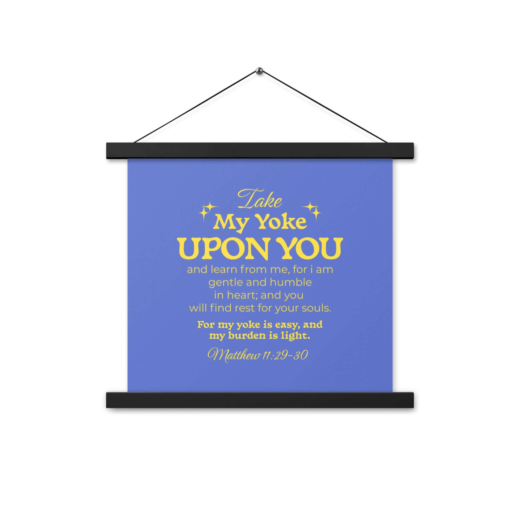 Matt 11:29-30 - Bible Verse, Take my yoke Enhanced Matte Paper Poster With Hanger