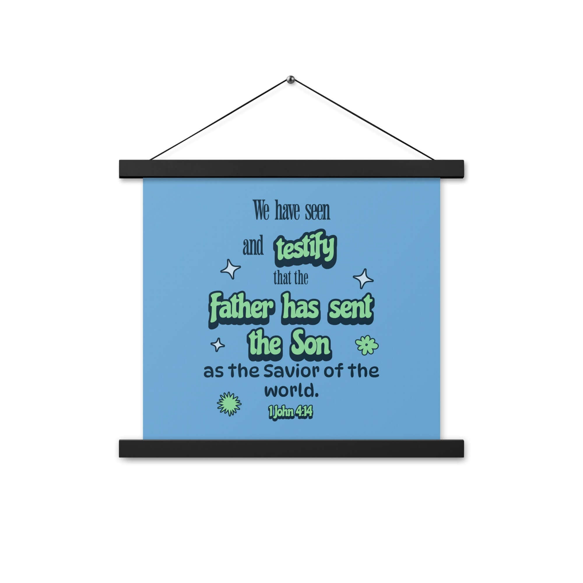 1 John 4:14 - Bible Verse, sent the Son Enhanced Matte Paper Poster With Hanger