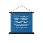 James 1:5 Bible Verse, gives to all Enhanced Matte Paper Poster With Hanger