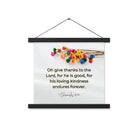 1 Chronicles 16:34 Bible Verse, give thanks Enhanced Matte Paper Poster With Hanger