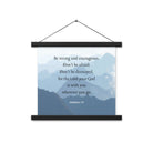 Joshua 1:9 Bible Verse, Courageous Enhanced Matte Paper Poster With Hanger