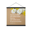 Jer 17:14 - Bible Verse, Heal me, O LORD Enhanced Matte Paper Poster With Hanger