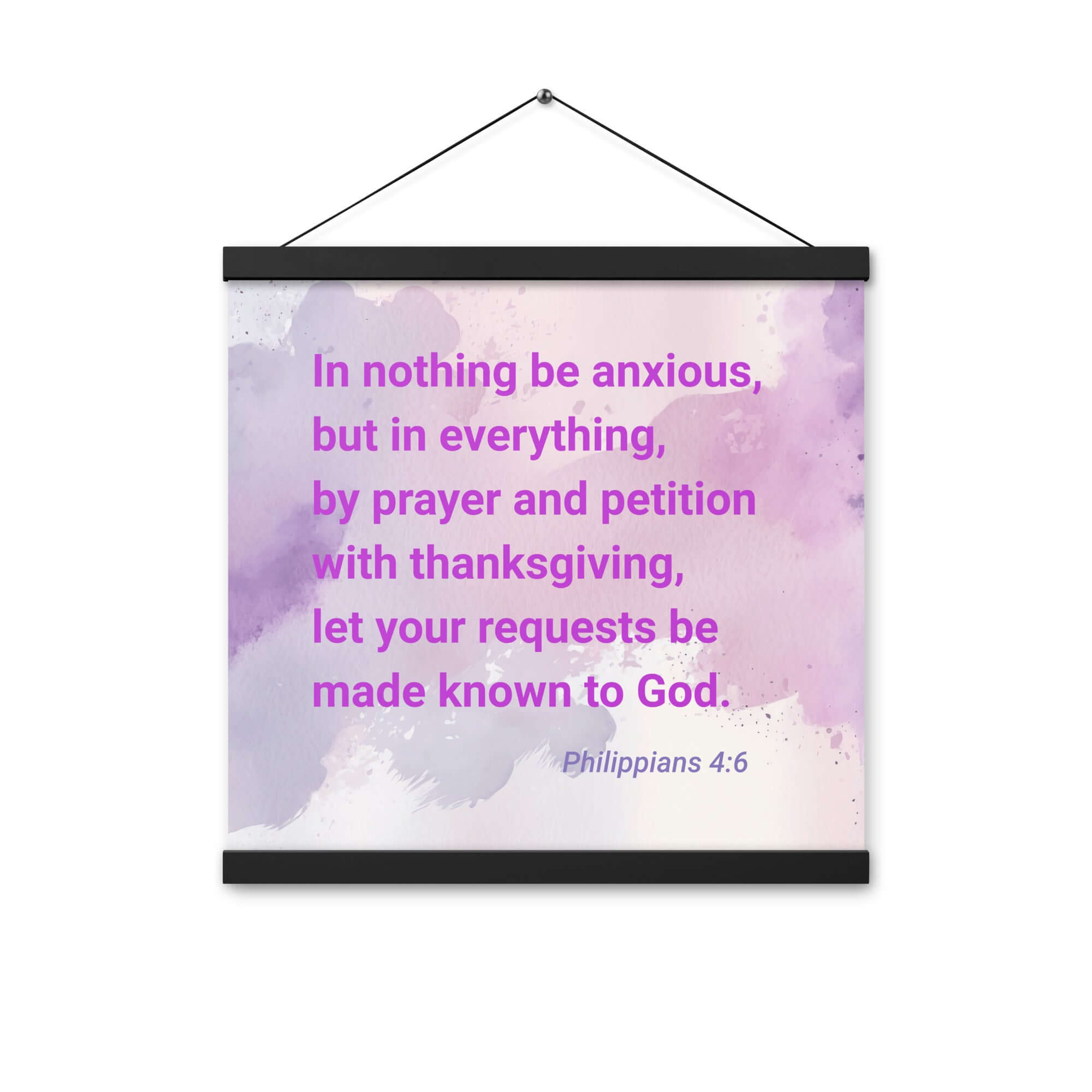 Phil 4:6 - Bible Verse, Prayer and Petition Enhanced Matte Paper Poster With Hanger