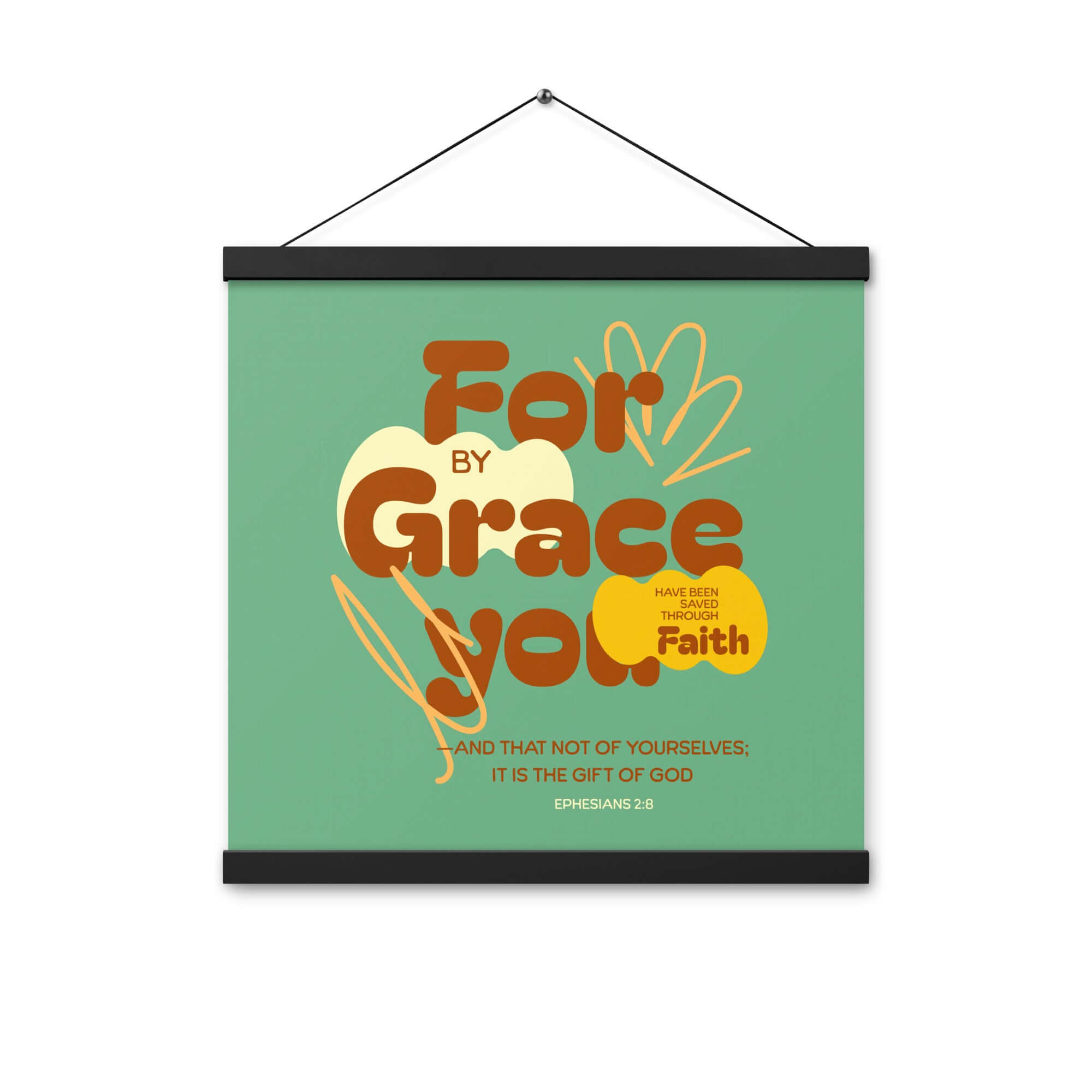 Eph 2:8 - Bible Verse, for by grace Enhanced Matte Paper Poster With Hanger