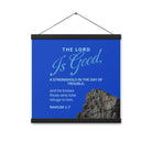 Nahum 1:7 - Bible Verse, The LORD is a stronghold Enhanced Matte Paper Poster With Hanger