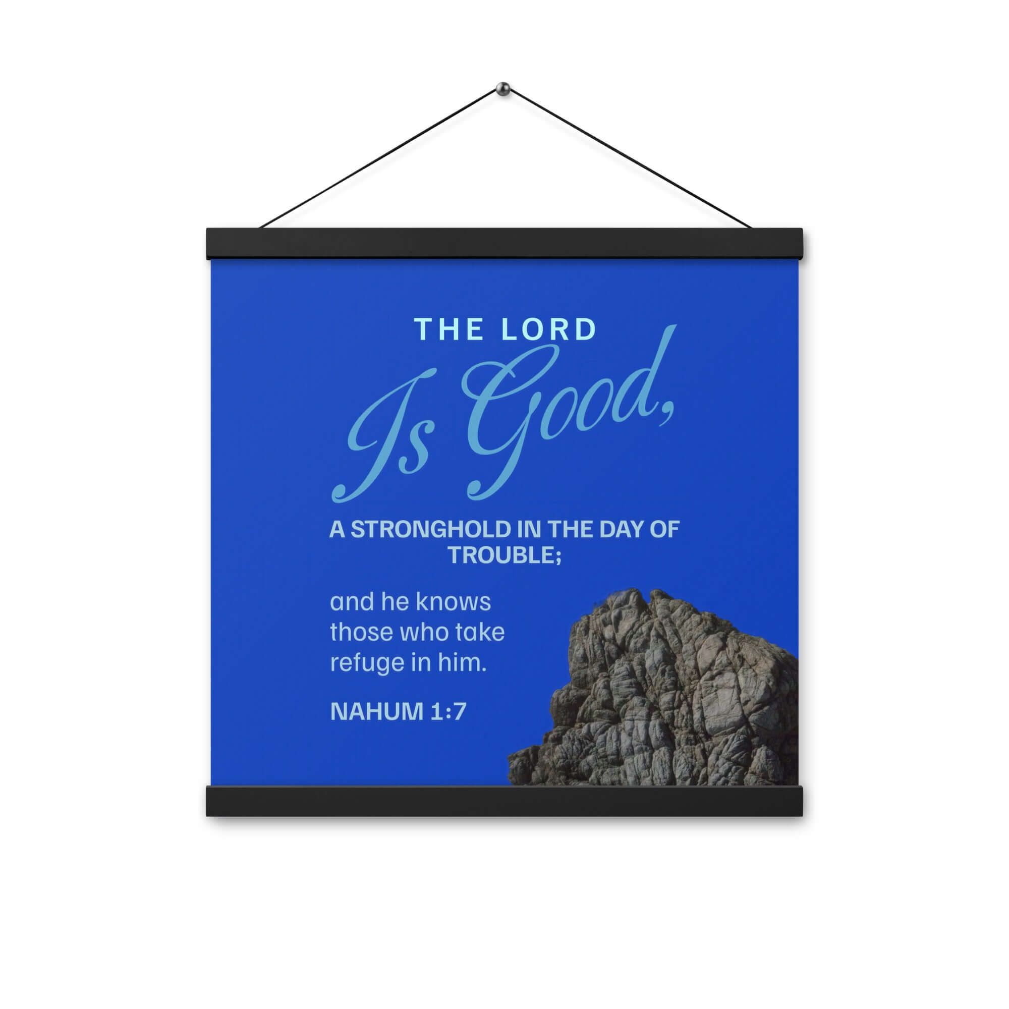 Nahum 1:7 - Bible Verse, The LORD is a stronghold Enhanced Matte Paper Poster With Hanger