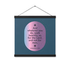 Col 3:23 - Bible Verse, work heartily Enhanced Matte Paper Poster With Hanger