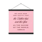 1 John 4:14 - Bible Verse, We have seen Enhanced Matte Paper Poster With Hanger