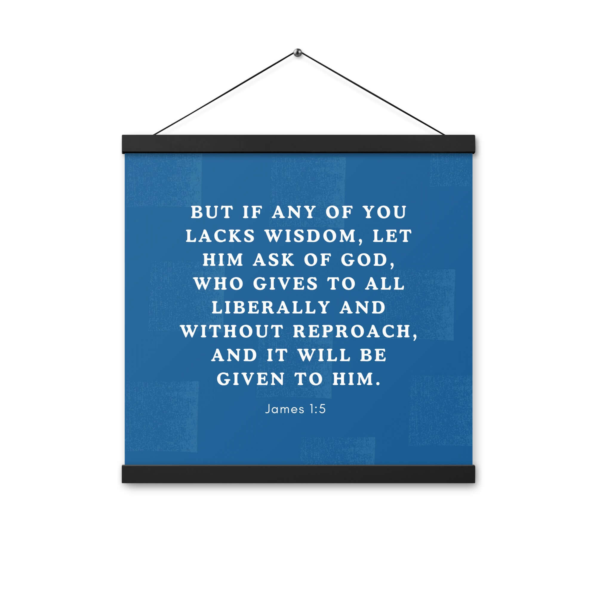 James 1:5 Bible Verse, gives to all Enhanced Matte Paper Poster With Hanger