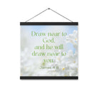 James 4:8 Bible Verse, Draw near Enhanced Matte Paper Poster With Hanger