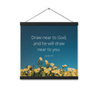 James 4:8 Bible Verse, near to you Enhanced Matte Paper Poster With Hanger