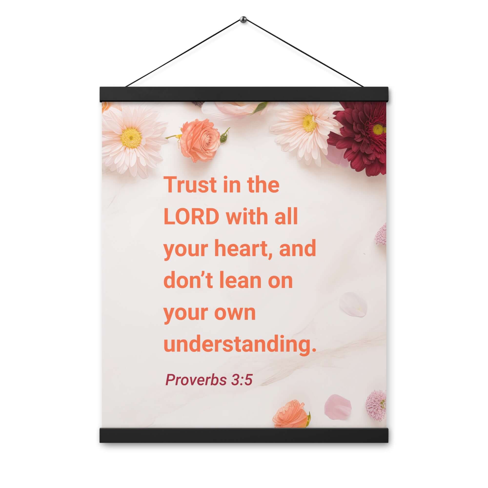 Prov 3:5 - Bible Verse, Trust in the LORD Enhanced Matte Paper Poster With Hanger