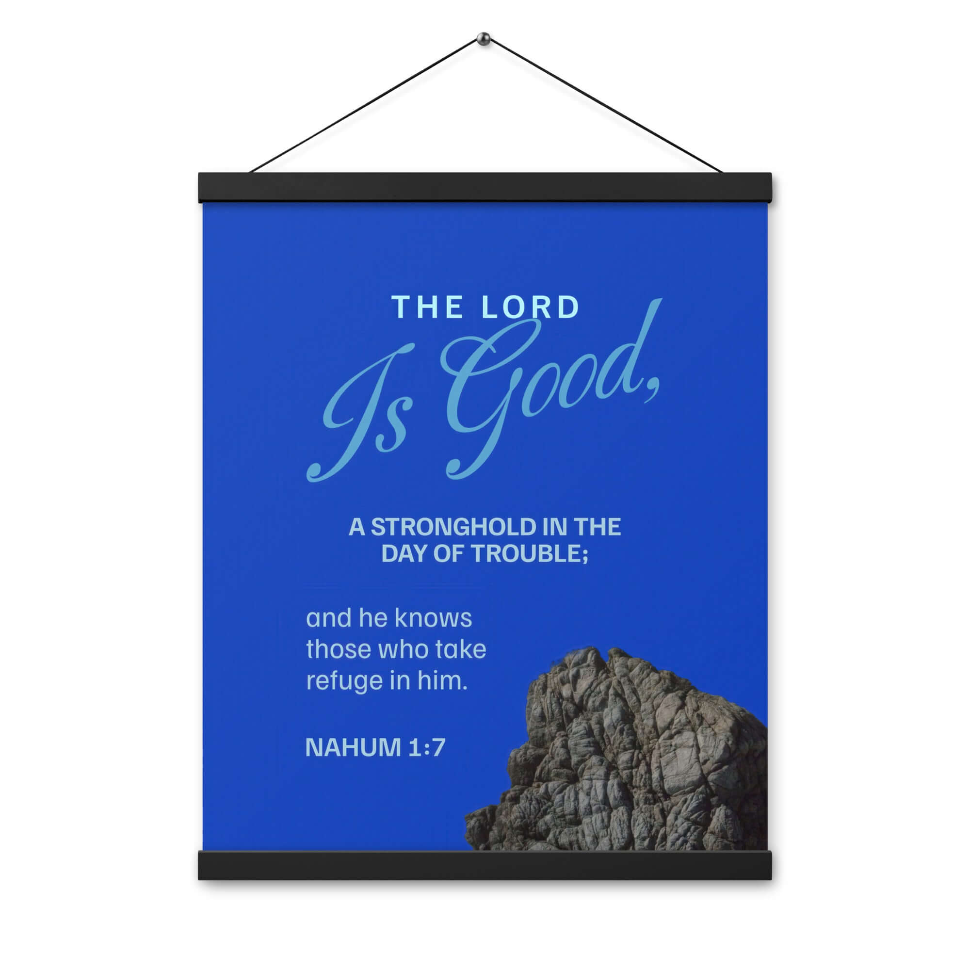 Nahum 1:7 - Bible Verse, The LORD is a stronghold Enhanced Matte Paper Poster With Hanger