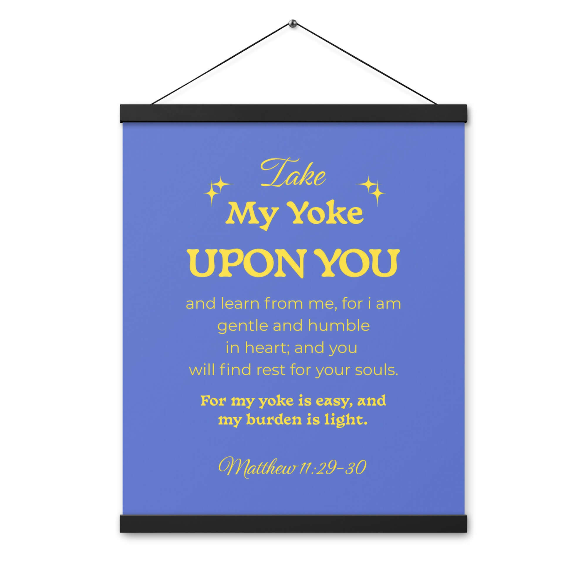 Matt 11:29-30 - Bible Verse, Take my yoke Enhanced Matte Paper Poster With Hanger