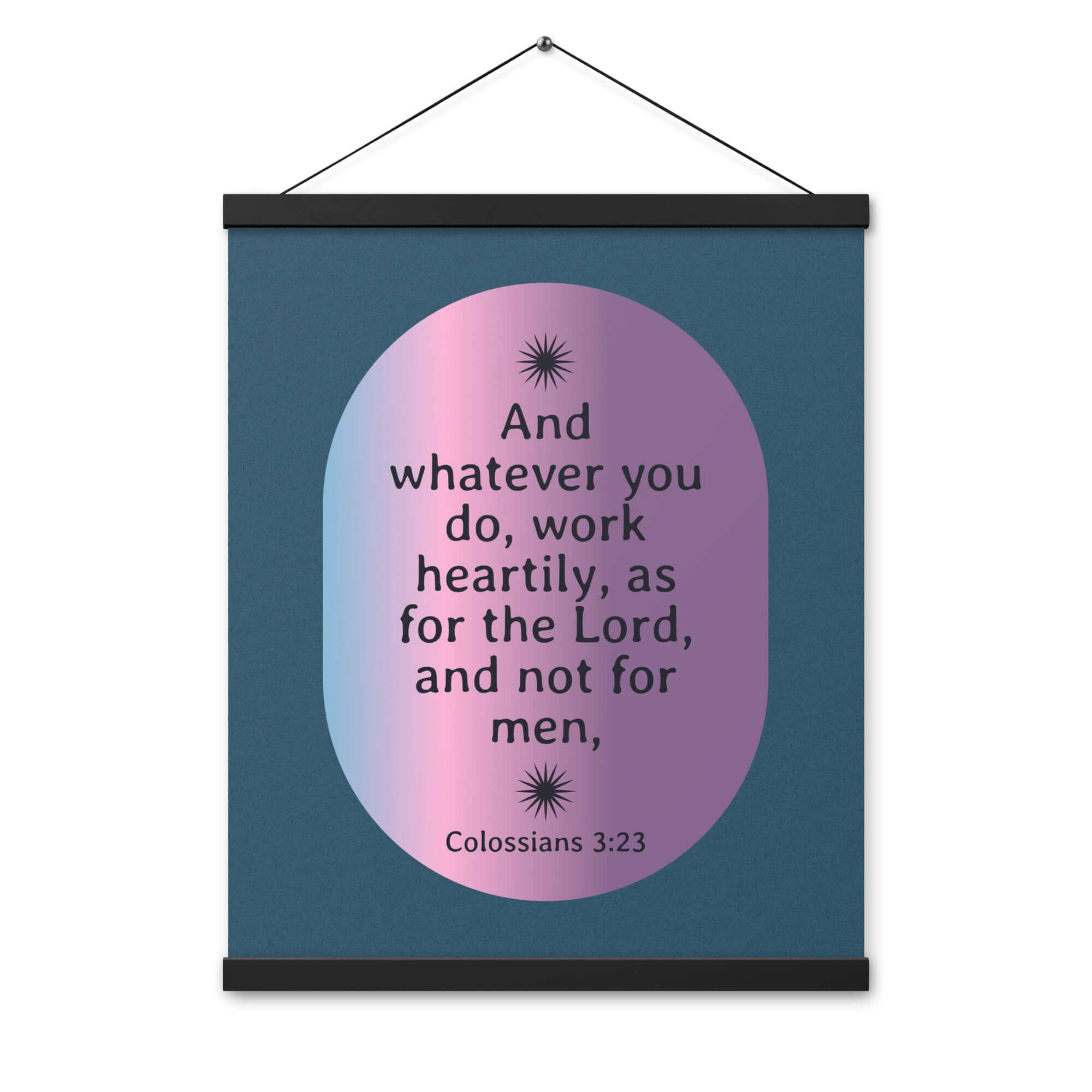 Col 3:23 - Bible Verse, work heartily Enhanced Matte Paper Poster With Hanger