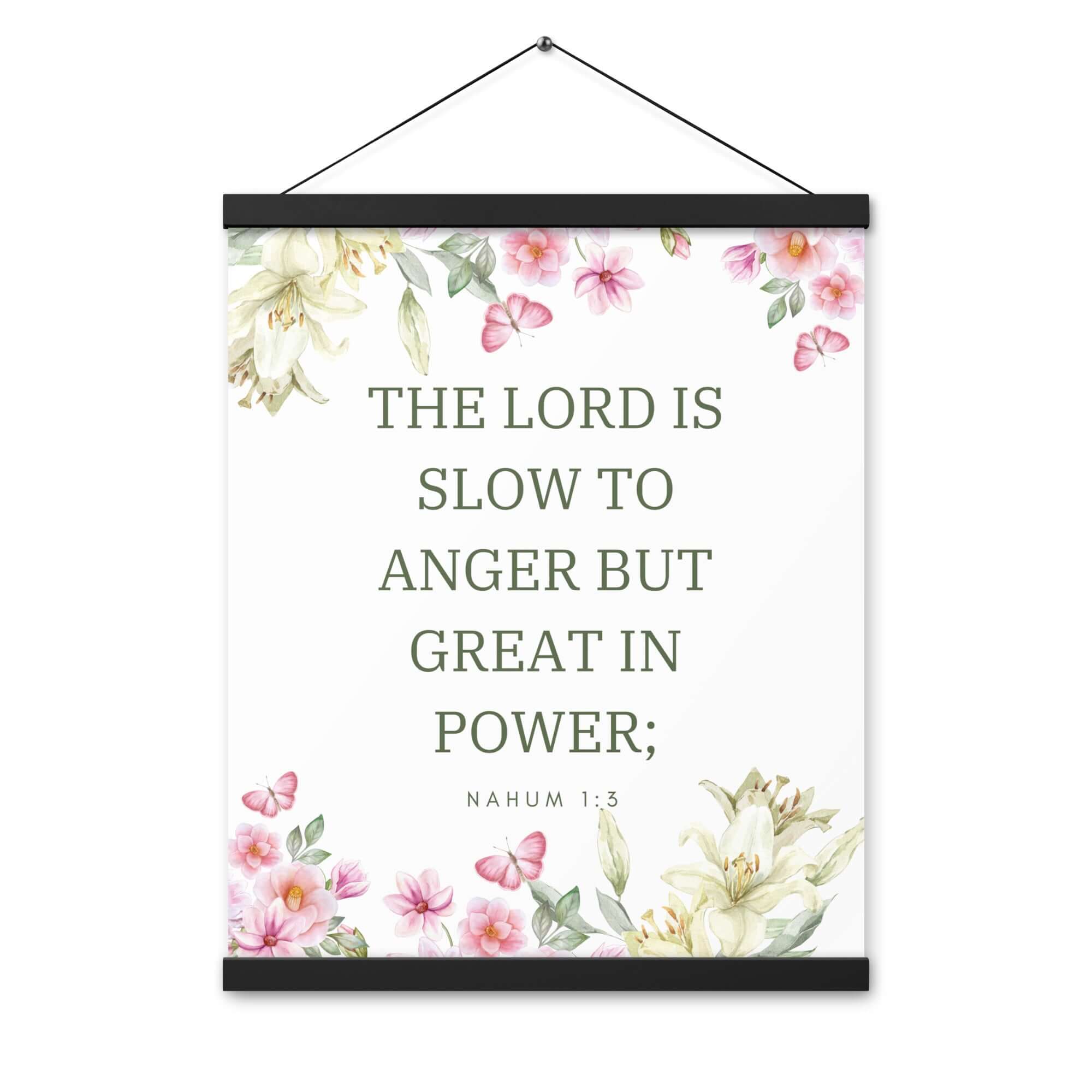 Nahum 1:3 Bible Verse, slow to anger Enhanced Matte Paper Poster With Hanger