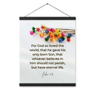 John 3:16 Bible Verse, He gave His Son Enhanced Matte Paper Poster With Hanger