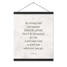 Joshua 1:9 Bible Verse, Be strong Enhanced Matte Paper Poster With Hanger