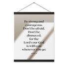 Joshua 1:9 Bible Verse, for the Lord Enhanced Matte Paper Poster With Hanger