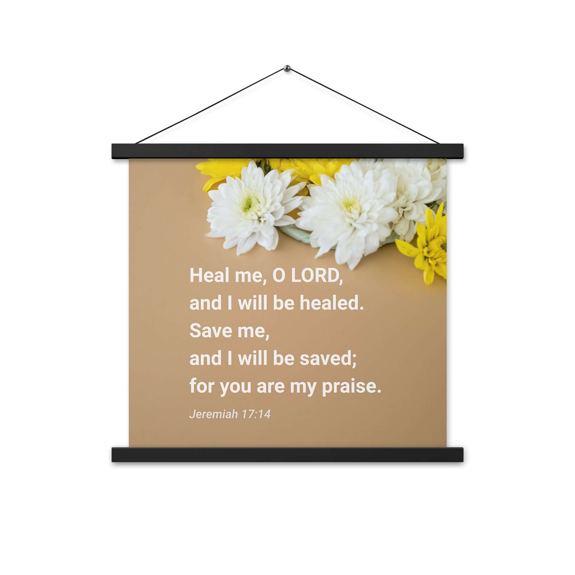 Jer 17:14 - Bible Verse, Heal me, O LORD Enhanced Matte Paper Poster With Hanger