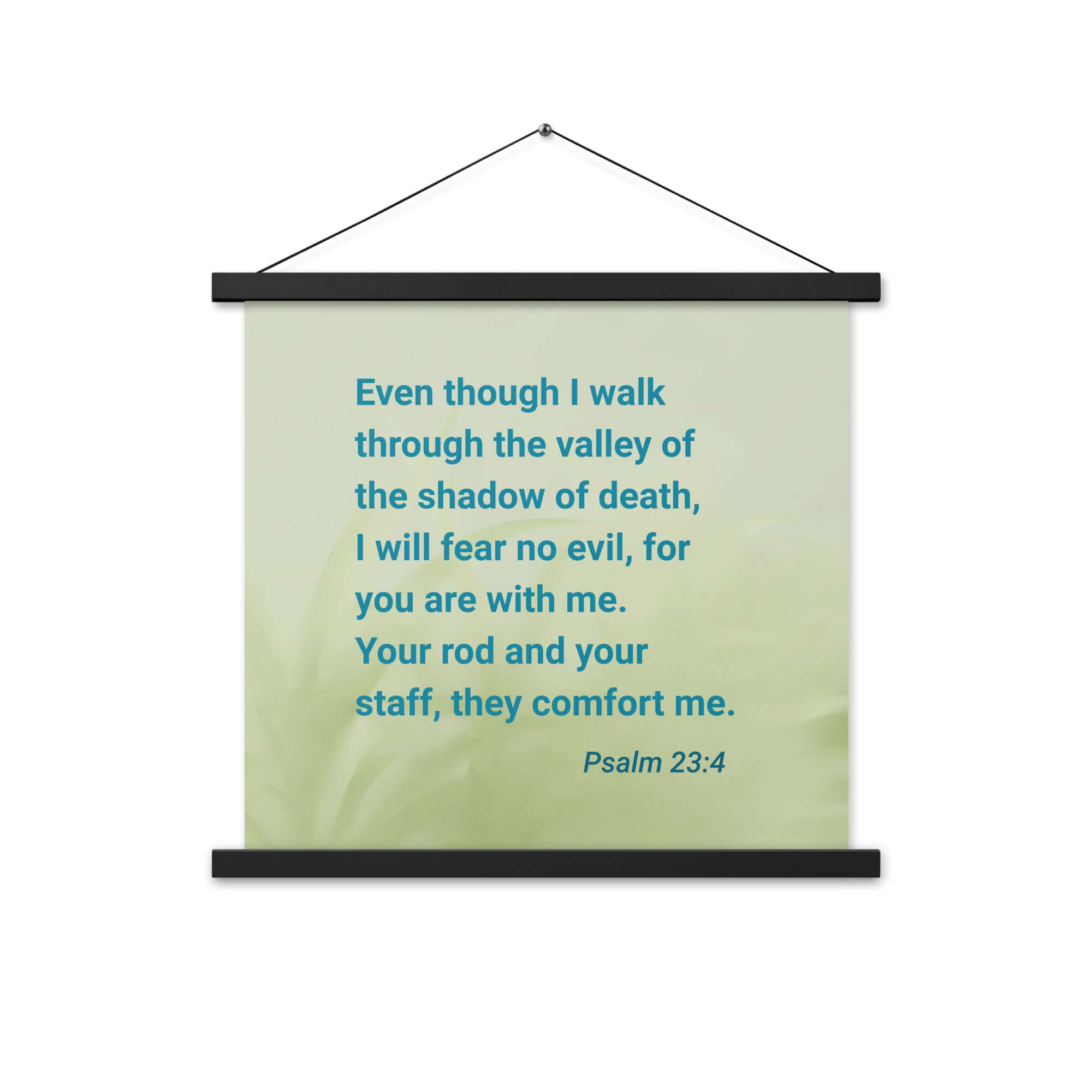 Psalm 23:4 - Bible Verse, fear no evil Enhanced Matte Paper Poster With Hanger