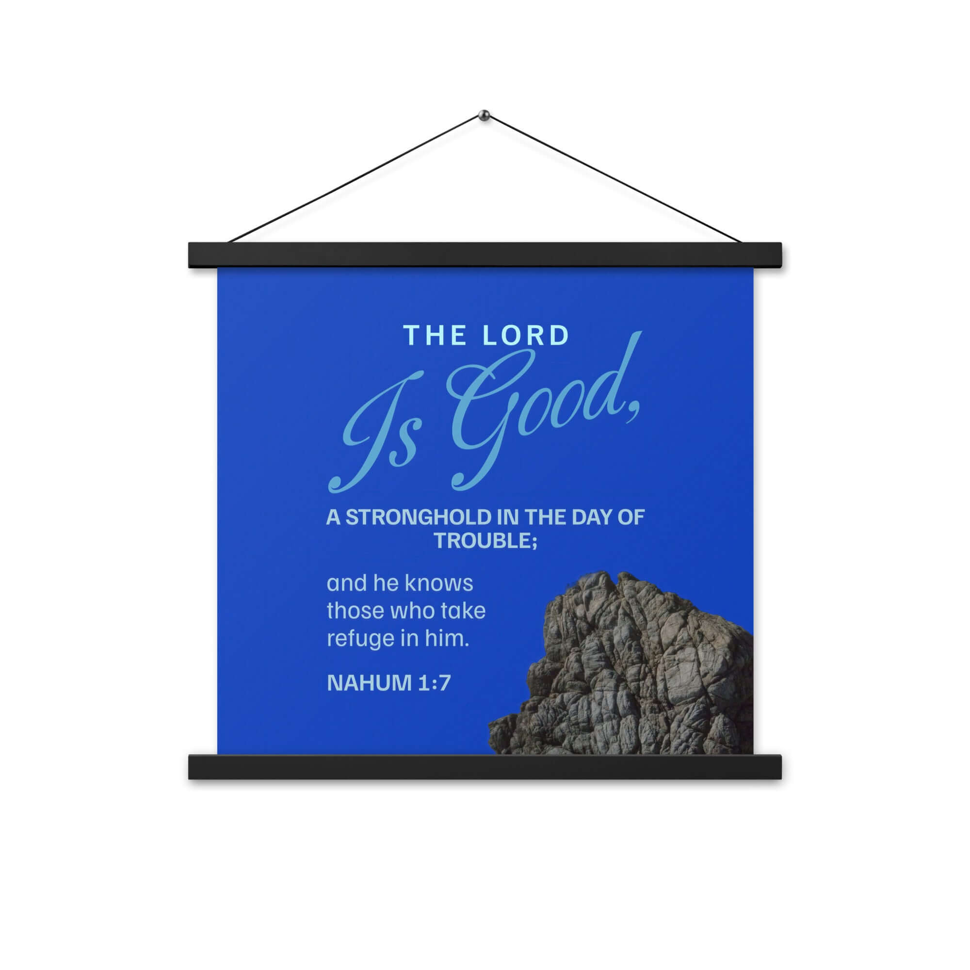 Nahum 1:7 - Bible Verse, The LORD is a stronghold Enhanced Matte Paper Poster With Hanger