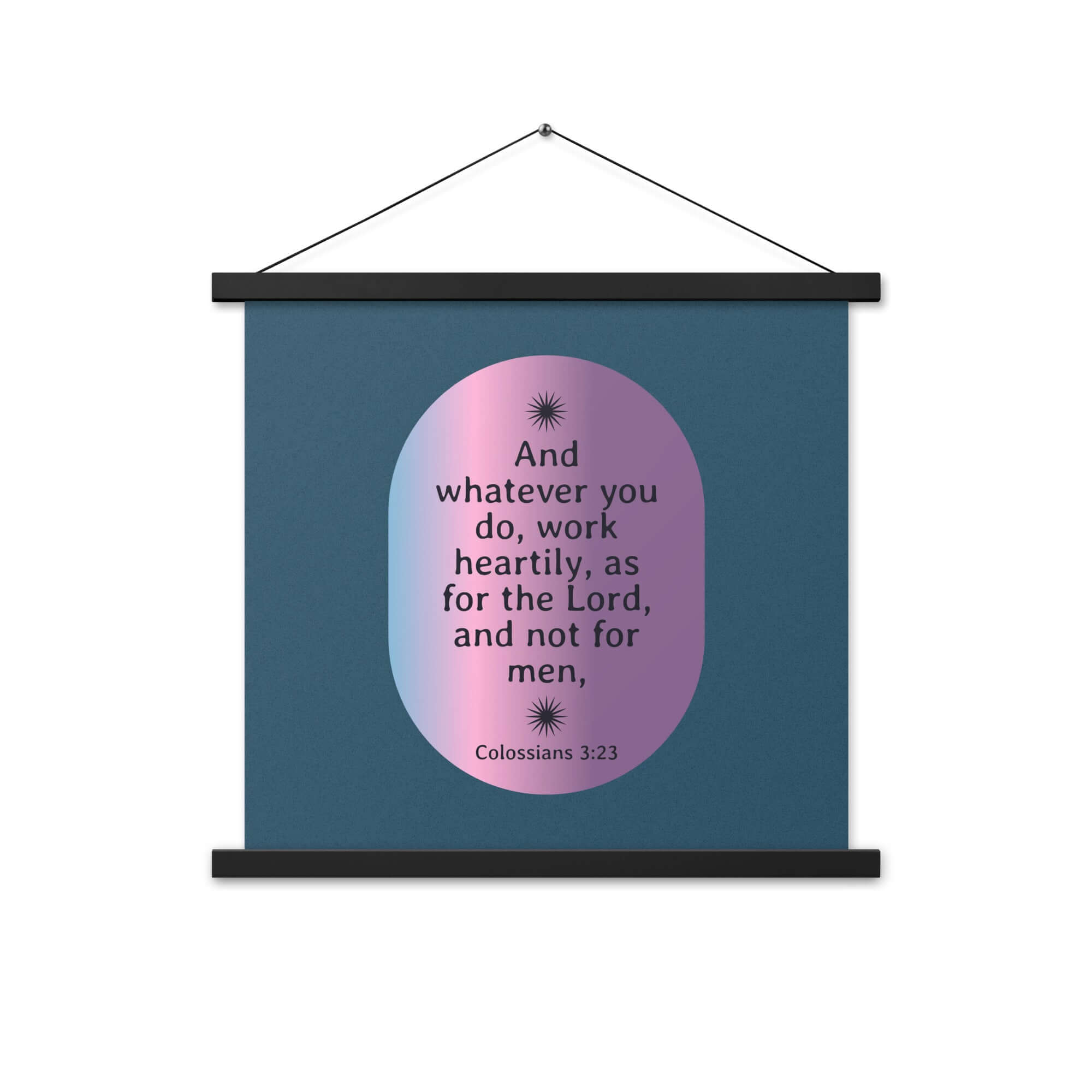 Col 3:23 - Bible Verse, work heartily Enhanced Matte Paper Poster With Hanger