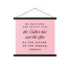 1 John 4:14 - Bible Verse, We have seen Enhanced Matte Paper Poster With Hanger