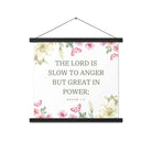 Nahum 1:3 Bible Verse, slow to anger Enhanced Matte Paper Poster With Hanger