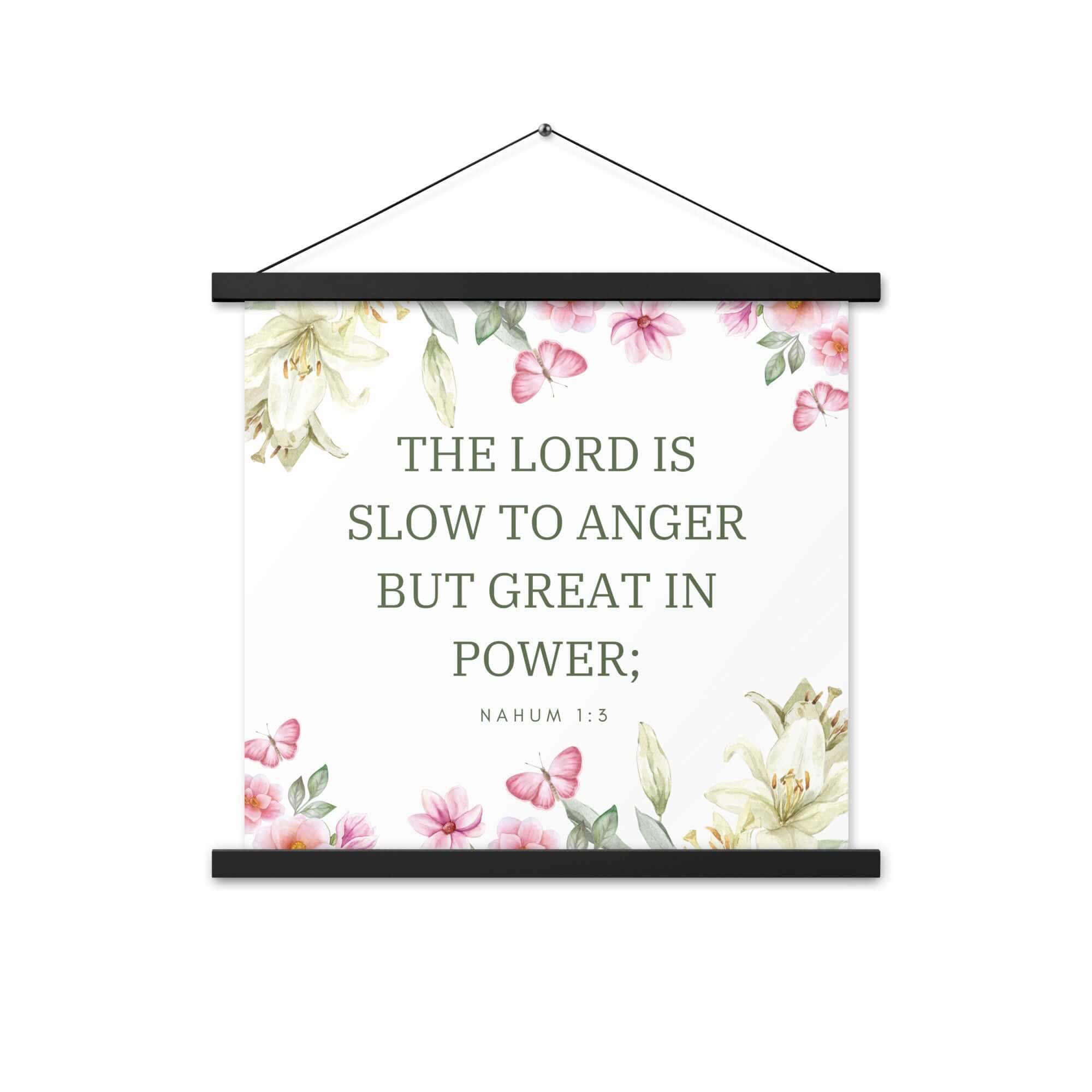 Nahum 1:3 Bible Verse, slow to anger Enhanced Matte Paper Poster With Hanger