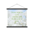 James 4:8 Bible Verse, Draw near Enhanced Matte Paper Poster With Hanger