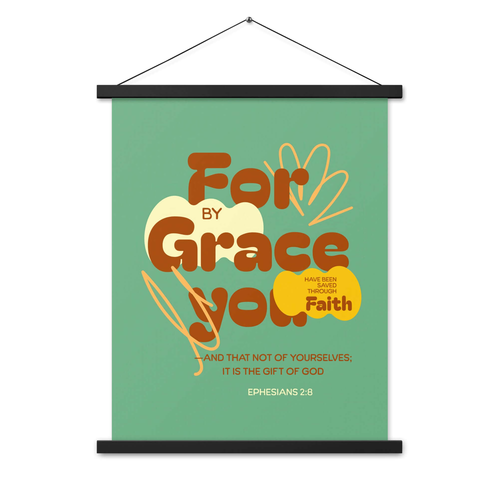 Eph 2:8 - Bible Verse, for by grace Enhanced Matte Paper Poster With Hanger