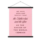 1 John 4:14 - Bible Verse, We have seen Enhanced Matte Paper Poster With Hanger