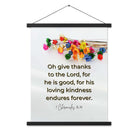 1 Chronicles 16:34 Bible Verse, give thanks Enhanced Matte Paper Poster With Hanger