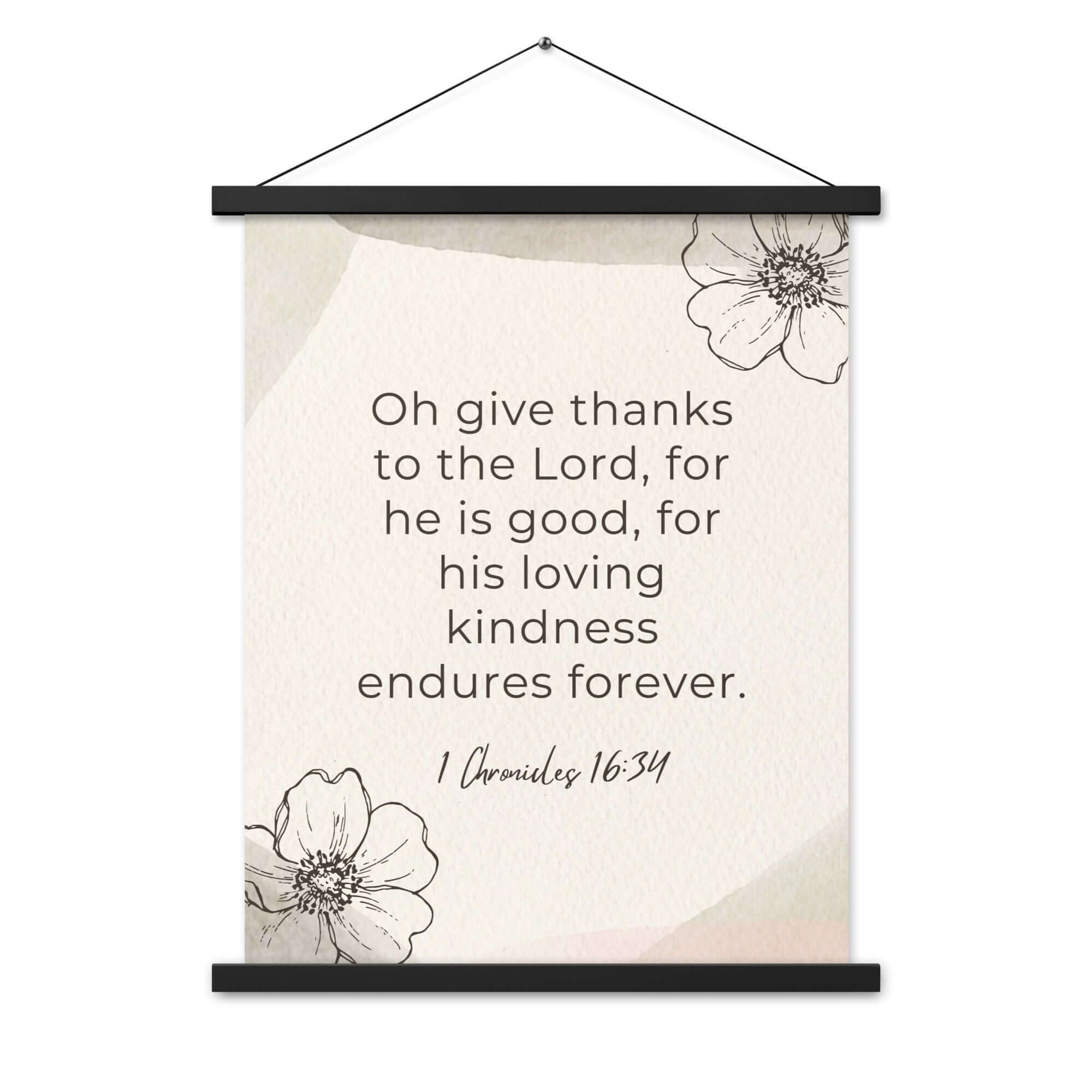 1 Chronicles 16:34 Bible Verse, He is good Enhanced Matte Paper Poster With Hanger