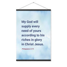 Phil 4:19 - Bible Verse, God will supply Enhanced Matte Paper Poster With Hanger