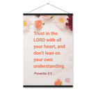 Prov 3:5 - Bible Verse, Trust in the LORD Enhanced Matte Paper Poster With Hanger