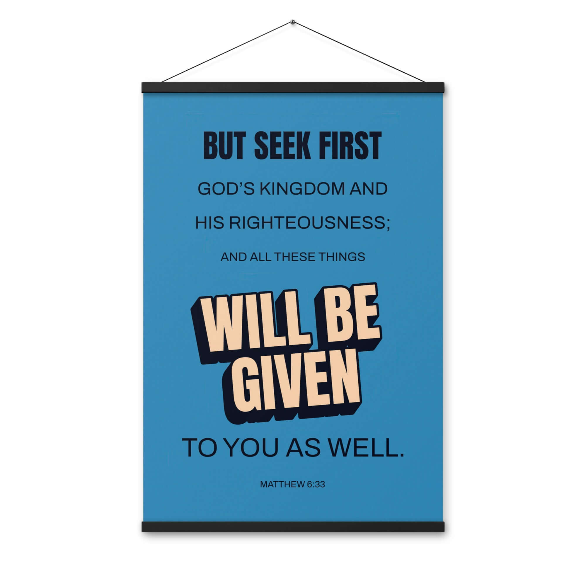 Matt 6:33 - Bible Verse, seek first God’s Kingdom Enhanced Matte Paper Poster With Hanger