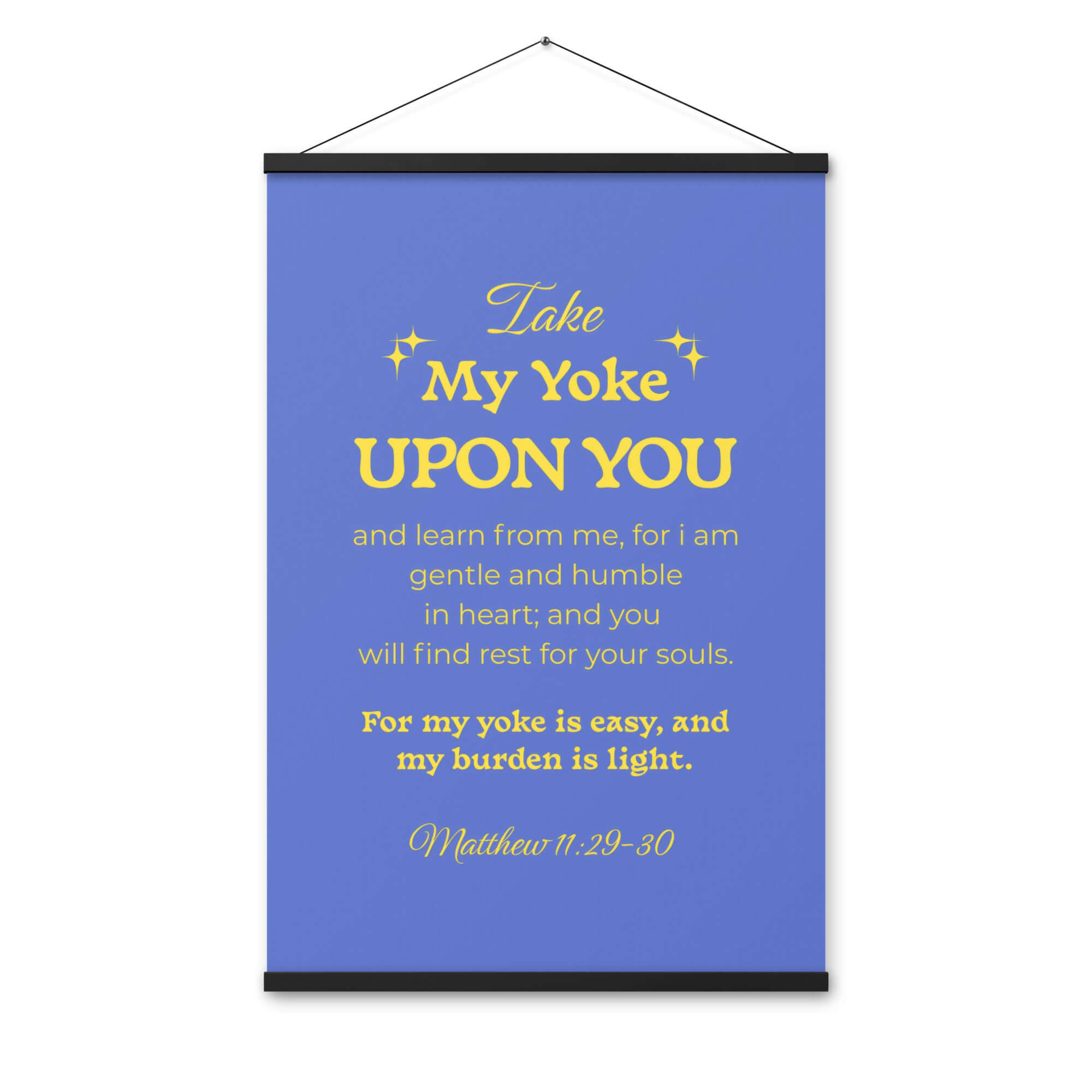 Matt 11:29-30 - Bible Verse, Take my yoke Enhanced Matte Paper Poster With Hanger