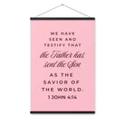 1 John 4:14 - Bible Verse, We have seen Enhanced Matte Paper Poster With Hanger