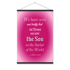 1 John 4:14 - Bible Verse, that the Father Enhanced Matte Paper Poster With Hanger