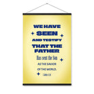 1 John 4:14 - Bible Verse, Savior of the world Enhanced Matte Paper Poster With Hanger