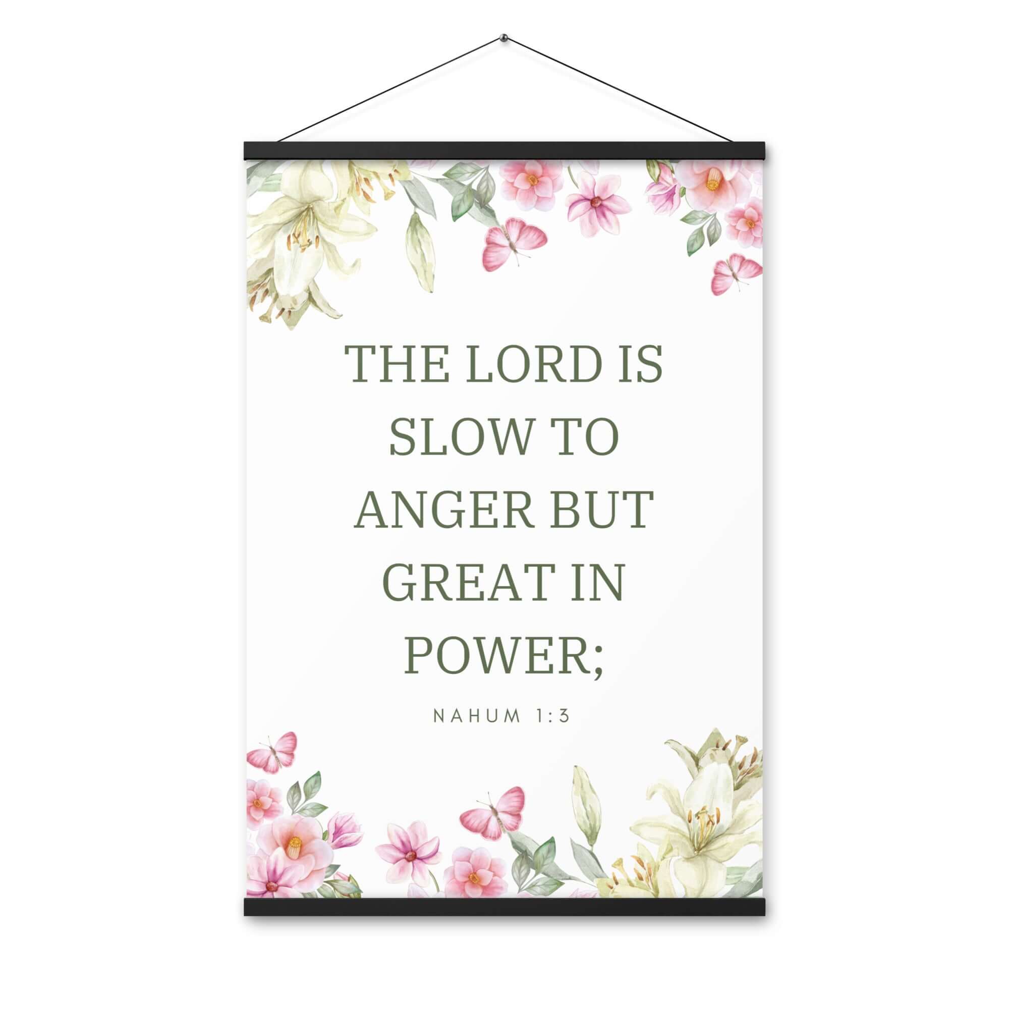 Nahum 1:3 Bible Verse, slow to anger Enhanced Matte Paper Poster With Hanger